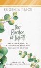 The Burden is Light!: The Autobiography of a Transformed Pagan Who Took God at His Word