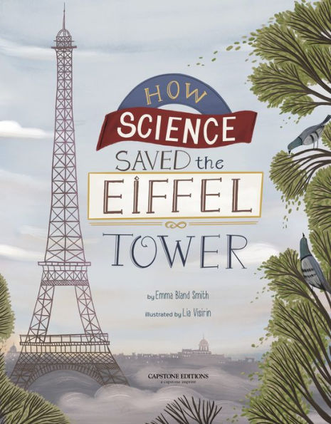 How Science Saved the Eiffel Tower