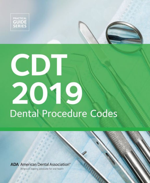 Cdt 2019 Dental Procedure Codes by American Dental Association