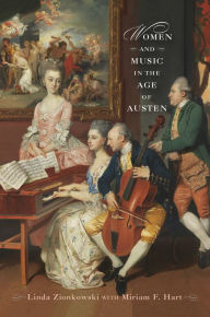 Title: Women and Music in the Age of Austen, Author: Linda Zionkowski