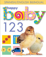 Title: Happy Baby: 123 Bilingual: Spanish/English, Author: Roger Priddy