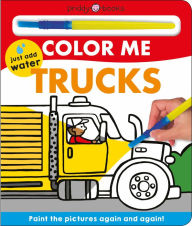 Title: Color Me: Trucks: Paint the Pictures Again and Again!, Author: Roger Priddy