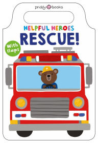 Title: Helpful Heroes: Rescue, Author: Roger Priddy