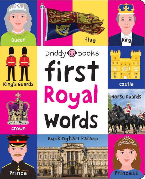 First Royal Words (First 100) by Roger Priddy, Board Book Barnes & Noble®