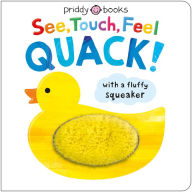 Title: See, Touch, Feel: Quack!, Author: Roger Priddy