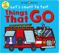 Title: Things That Go (Let's Count to Ten!): A lift-the-flap counting book, Author: Priddy Books