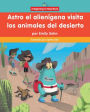 Astro el alien gena visita los animales del desierto (Astro the Alien Visits Desert Animals)