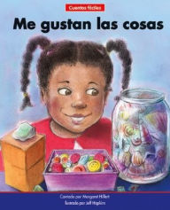 Title: Me Gustan Las Cosas=i Like Things, Author: Margaret Hillert