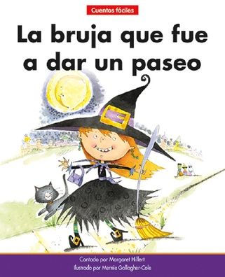 La Bruja Que Fue a Dar Un Paseo=the Witch Who Went for a Walk