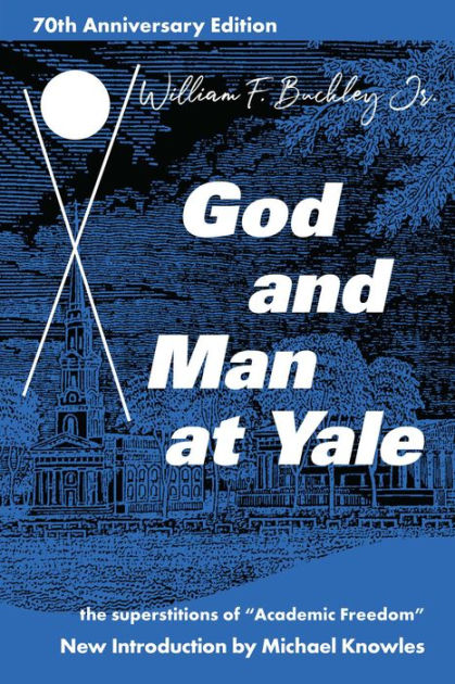 F.　Superstitions　William　God　and　Paperback　Freedom'　Jr.,　Man　of　The　at　Yale:　'Academic　Barnes　by　Buckley　Noble®