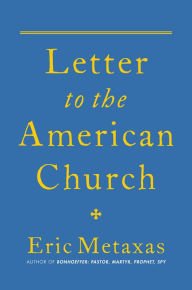 Title: Letter to the American Church, Author: Eric Metaxas