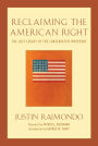 Reclaiming the American Right: The Lost Legacy of the Conservative Movement