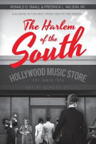 Title: The Harlem of the South, Author: Ronald D. Small