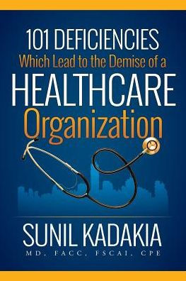 101 Deficiencies Which Lead To The Demise Of A Healthcare