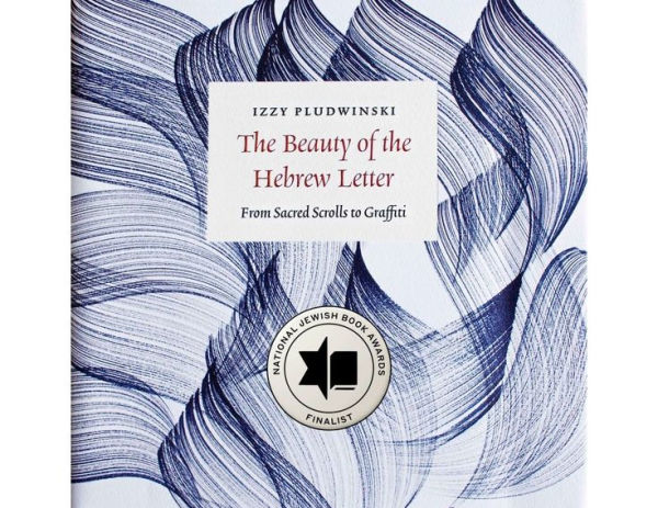 The Beauty of the Hebrew Letter: From Sacred Scrolls to Graffiti