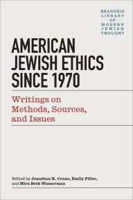 Title: Modern Jewish Ethics since 1970: Writings on Methods, Sources, and Issues, Author: Jonathan K. Crane