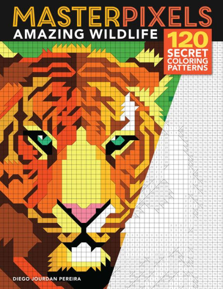 Masterpixels: Amazing Wildlife: 120 Secret Coloring Patterns