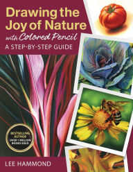 Title: Drawing the Joy of Nature with Colored Pencil: A Step-by-Step Guide, Author: Lee Hammond