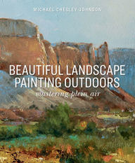 Title: Beautiful Landscape Painting Outdoors: Mastering Plein Air, Author: Michael Johnson