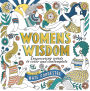 Women's Wisdom: Empowering Words to Color and Contemplate - Positive & Inspiring Coloring Book for Women with Affirmations & Original Art