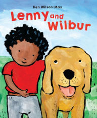 Title: Lenny and Wilbur, Author: Ken Wilson-Max