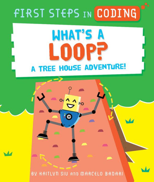 What's a Loop?: A Tree House Adventure!