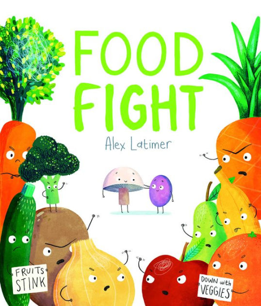 Food Fight by Alex Latimer, Hardcover Barnes & Noble®