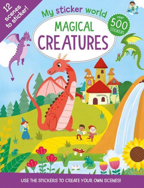 A Magical World Sticker Book: Over 500 Stickers and 12 Unique Scenes