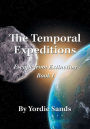The Temporal Expeditions: Escape from Extinction Book I
