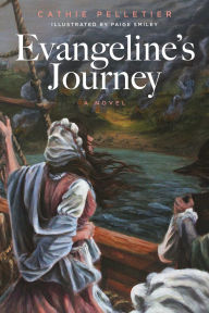 Title: Evangeline's Journey: A Novel, Author: Cathie Pelletier