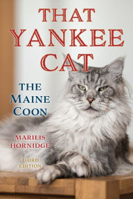 Title: That Yankee Cat: The Maine Coon, Author: Marilis Hornidge