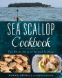 Sea Scallop Cookbook: The Whole Story of Farmed Scallops