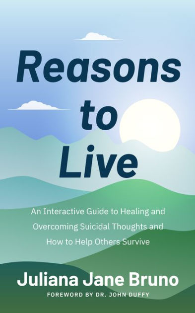 Reasons To Live A Guide To Practices That Support Healing Beyond