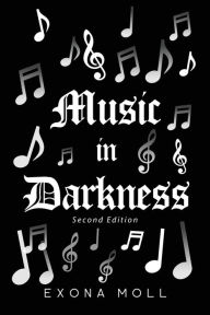Title: Music In Darkness, Author: Exona Moll