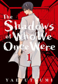 Title: The Shadows of Who We Once Were 1, Author: Yae Utsumi