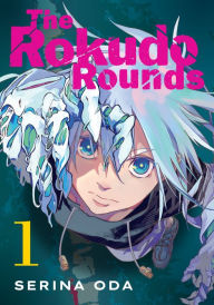 Title: The Rokudo Rounds 1, Author: Serina Oda