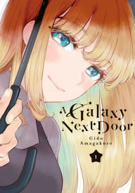 Title: A Galaxy Next Door 1, Author: Gido Amagakure