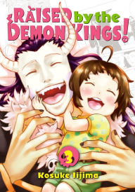 Title: Raised by the Demon Kings! 3, Author: Kosuke Iijima