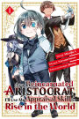 As a Reincarnated Aristocrat, I'll Use My Appraisal Skill to Rise in the World 1 (manga)