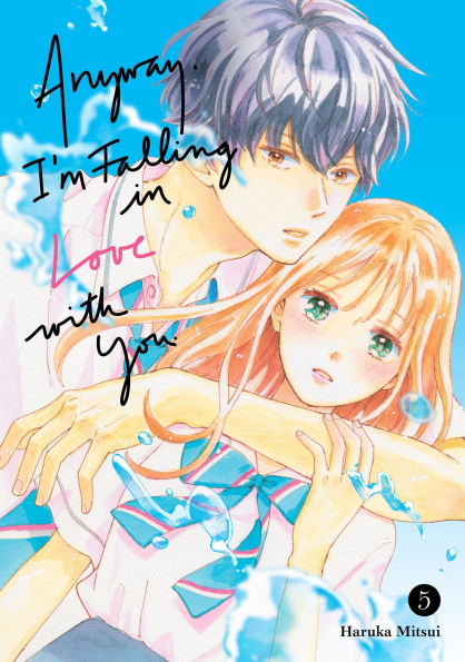 Anyway, I'm Falling in Love with You. 5
