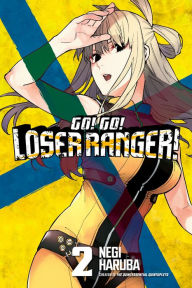 Title: Go! Go! Loser Ranger! 2, Author: Negi Haruba