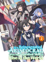 As a Reincarnated Aristocrat, I'll Use My Appraisal Skill to Rise in the World 2 (light novel)