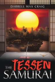 Title: The Tessen Samurai, Author: Darrell Max Craig
