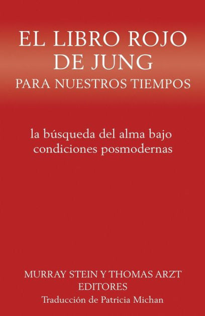 El Libro Rojo De Jung Para Nuestros Tiempos La BÃ¯Â¿Â½squeda Del Alma Bajo Condiciones 3366