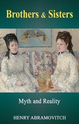 Brothers & Sisters: Myth and Reality