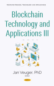 Title: Blockchain Technology and Applications III, Author: Jan Veuger