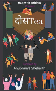 Title: Dostea / दोसTea, Author: Anupranya Sheharth