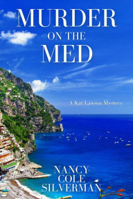 Title: Murder on the Med: A Kat Lawson Mystery, Author: Nancy Cole Silverman