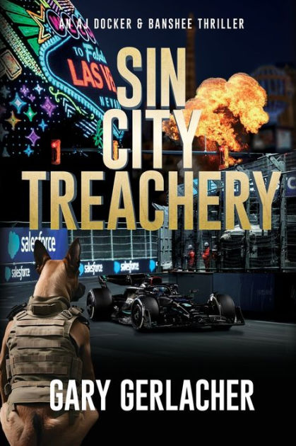Sin City Treachery: An AJ Docker and Banshee Thriller by Gary