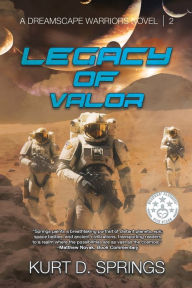 Title: Legacy of Valor, Author: Kurt D Springs